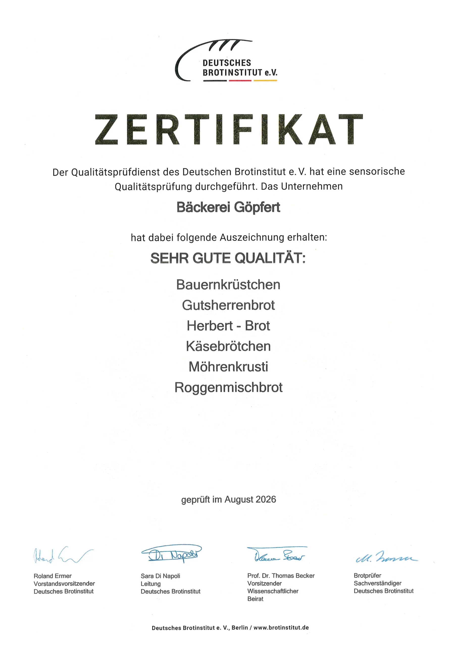 Zertifikat des Deutschen Brotinstituts e. V. für die sehr gute Qualität von Bauernkrüstchen, Gutsherrenbrot, Herbert-Brot, Käsebrötchen, Möhrenkrusti und Roggenmischbrot der Bäckerei Göpfert.